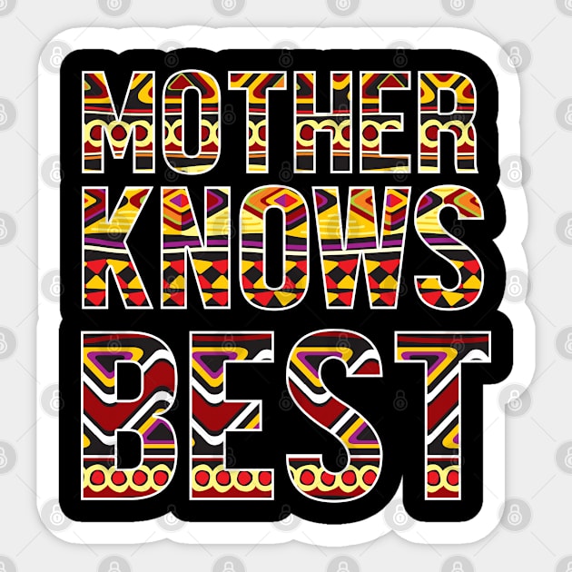Mother Knows Best, African Afro Mom Mothers Gift Sticker by johnnie2749